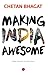 Making India Awesome by Chetan Bhagat