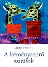 A kéményseprő zsiráfok by Ferenc Móra