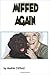 Miffed Again