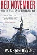 Red November: Inside the Secret U.S.-Soviet Submarine War