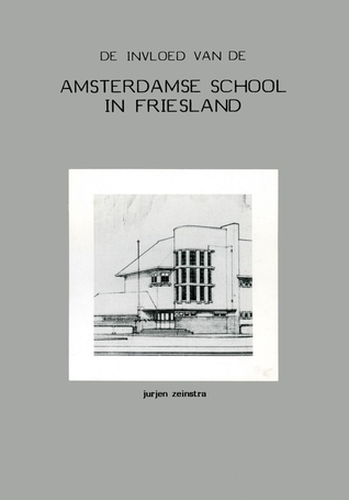 De invloed van de Amsterdamse School in Friesland