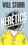 Book cover for The Heretics: Adventures with the Enemies of Science