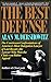 The Best Defense by Alan M. Dershowitz