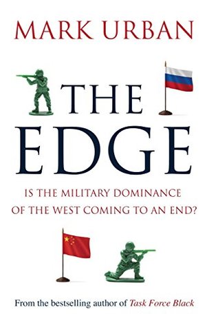 The Edge: Is the Military Dominance of the West Coming to an End? (Kindle Edition)