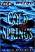 Cold Springs by Rick Riordan Cold Springs by Rick Riordan