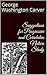 Suggestions for Progressive and Correlative Nature Study (The George Washington Carver Collection Book 6)