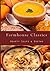 Farmhouse Classics - Hearty Soups & Broths by Alison Lingard