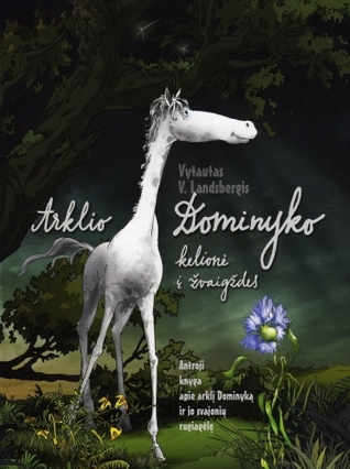 Arklio Dominyko kelionė į žvaigždes (Arklys Dominykas, #2)