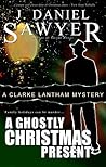 A Ghostly Christmas Present by J. Daniel Sawyer