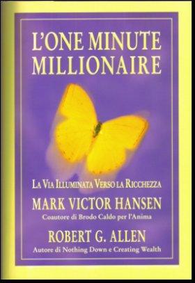 L'One Minute Millionaire - La Via Illuminata verso la Ricchezza