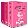 Le bébé, mon milliardaire et moi – L’intégrale by Rose M. Becker
