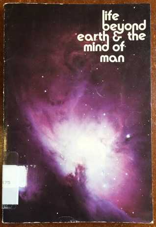 Life Beyond Earth and the Mind of Man