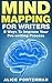 Mind Mapping for Writers: 8 Ways To Improve Your Pre-writing Process (Mind Mapping, Mind Mapping for Kids, Mind Mapping for Writers)