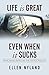 Life Is Great, Even When It Sucks: What Makes People Do the Things They Do