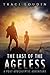The Last of the Ageless: A Post-Apocalyptic Adventure