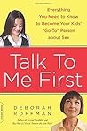 Talk to Me First by Deborah M. Roffman