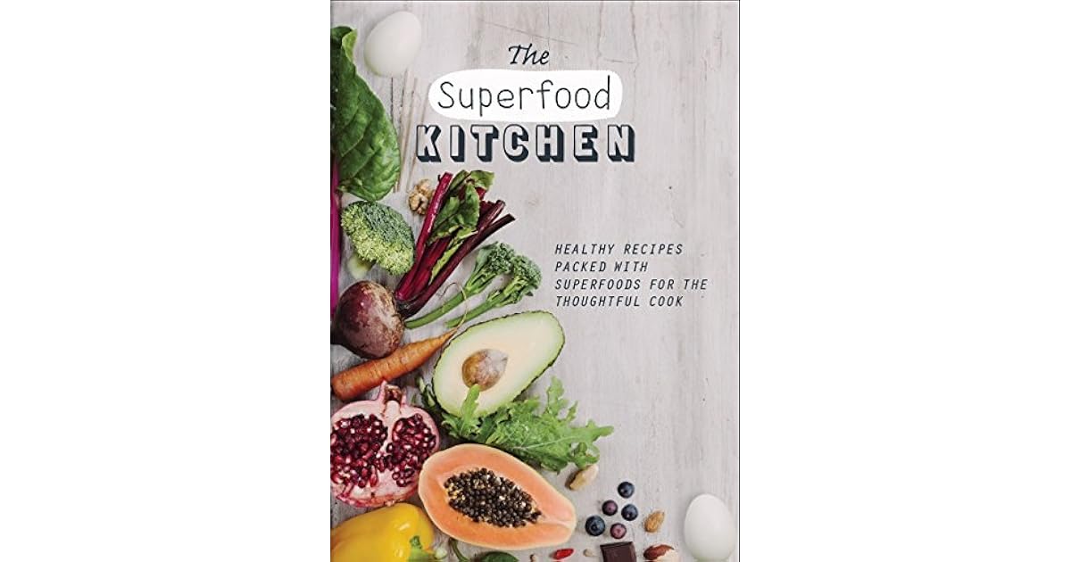 The Superfood Kitchen by Parragon Books