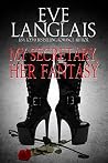 My Secretary, Her Fantasy by Eve Langlais