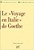 Le "Voyage en Italie" de Goethe by Jean Lacoste