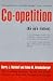 Co-opetition by Nalebuff, Barry J.; Brandenburger, Adam M. by AdamM.Brandenburger Co-opetition by Nalebuff, Barry J.; Brandenburger, Adam M. by AdamM.Brandenburger