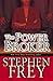 The Power Broker by Stephen W. Frey