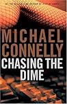 Chasing the Dime by Michael    Connelly