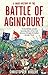 A Brief History of the Battle of Agincourt (Brief Histories)