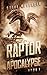 Raptor Apocalypse (The Rapt...