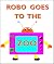 Robo Goes to the Zoo (Adven...