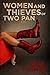 Women and Thieves Of Two Pan (Two Pan Series Book 3)