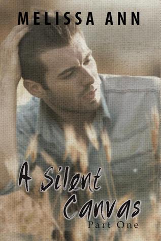 A Silent Canvas: Part One (A Silent Canvas, #1)