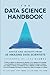 The Data Science Handbook: Advice and Insights from 25 Amazing Data Scientists