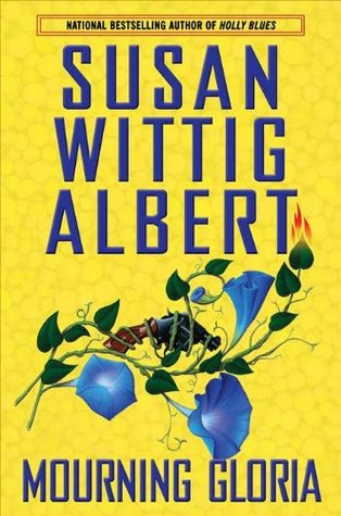 Mourning Gloria (China Bayles, #19)