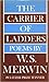 The Carrier of Ladders by W.S. Merwin The Carrier of Ladders by W.S. Merwin