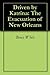 Driven by Katrina: The Evacuation of New Orleans