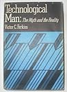 Technological Man: The Myth and the Reality