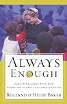 Always Enough: God's Miraculous Provision among the Poorest Children on Earth