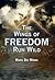 The Wings of Freedom Run Wild