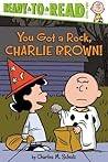 You Got a Rock, Charlie Brown! by Charles M. Schulz