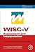 WISC-V Assessment and Interpretation by Lawrence G. Weiss