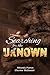 Searching for the Unknown: (Young Adult Paranormal)
