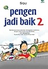Pengen Jadi Baik 2