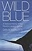 Wild Blue: A Natural Histor...
