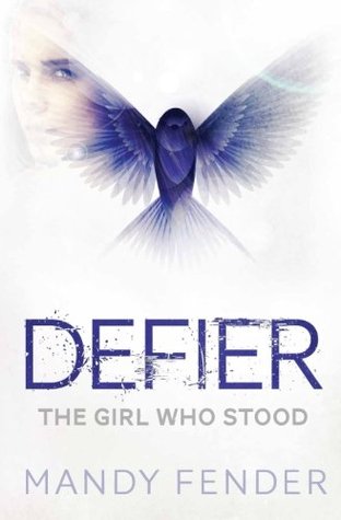 Defier: The Girl Who Stood (Defier #1)