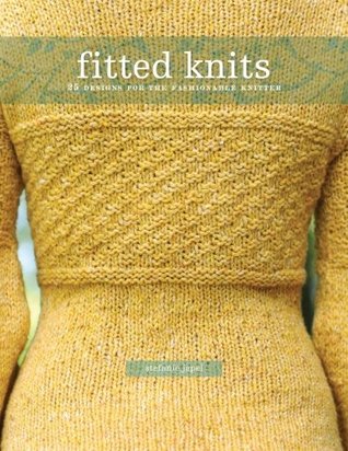 Fitted Knits: 25 Designs for the Fashionable Knitter (Paperback)