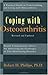 Coping With Osteoarthritis by Robert H. Phillips