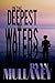 In The Deepest Of Waters