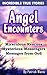 Angel Encounters -Miraculous Rescues, Mysterious Messengers, Messages from God