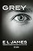 Grey : Cinquante nuances de Grey par Christian (French Edition)