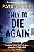Only to Die Again (Sam Dryden, #2)